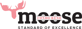 Moose Condo Reno — Standard of Excellence